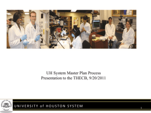 UH System Master Plan Process Presentation to the THECB, 9/20/2011 1