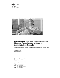 Cisco Unified Web and E-Mail Interaction Manager Administrator’s Guide to Administration Console