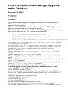 Cisco Content Distribution Manager Frequently Asked Questions Contents Document ID: 16528