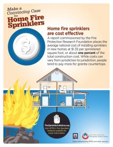 Home Fire Sprinklers Home fire sprinklers are cost effective