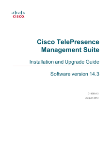 Cisco TelePresence Management Suite Installation and Upgrade Guide Software version 14.3