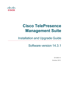 Cisco TelePresence Management Suite Installation and Upgrade Guide Software version 14.3.1