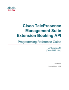 Cisco TelePresence Management Suite Extension Booking API Programming Reference Guide