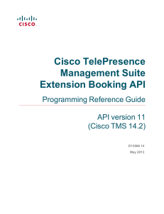 Cisco TelePresence Management Suite Extension Booking API Programming Reference Guide