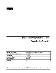 Installation/Upgrade Procedure Cisco MeetingServer 5.1 Document Type Cisco Document Number