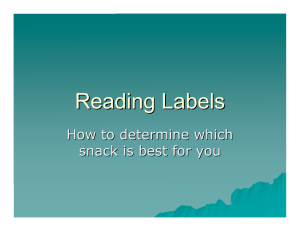 Reading Labels How to determine which snack is best for you