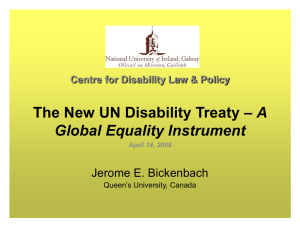 A The New UN Disability Treaty Global Equality Instrument Jerome E. Bickenbach
