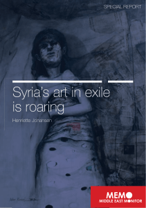 Syria’s art in exile is roaring SPECIAL REPORT Henriette Johansen