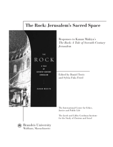 The Rock: Jerusalem’s Sacred Space Responses to Kanan Makiya’s Jerusalem