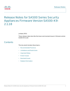 Release Notes for SA500 Series Security Appliances Firmware Version SA500-K9- 2.1.18 Contents