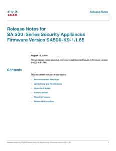 Release Notes for SA 500  Series Security Appliances Firmware Version SA500-K9-1.1.65 Contents