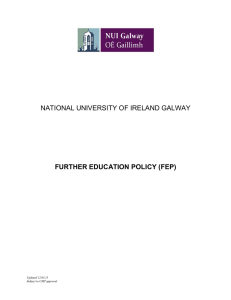 NATIONAL UNIVERSITY OF IRELAND GALWAY FURTHER EDUCATION POLICY (FEP)