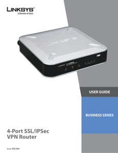 4-Port SSL/IPSec VPN Router USER GUIDE BUSINESS SERIES