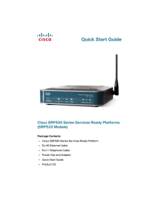 Quick Start Guide Cisco SRP500 Series Services Ready Platforms (SRP520 Models) Package Contents