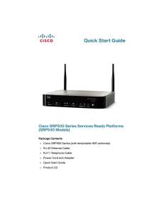 Quick Start Guide Cisco SRP500 Series Services Ready Platforms (SRP540 Models) Package Contents