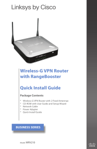 Wireless-G VPN Router with RangeBooster  Quick Install Guide