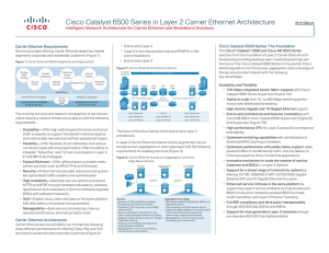 Cisco Catalyst 6500 Series in Layer 2 Carrier Ethernet Architecture •