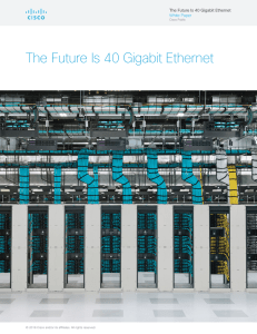 The Future Is 40 Gigabit Ethernet White Paper Cisco Public