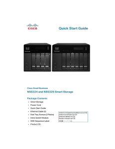 Quick Start Guide NSS324 and NSS326 Smart Storage Package Contents Cisco Small Business