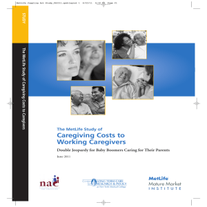 Caregiving Costs to Working Caregivers Mature Market The MetLife Study of