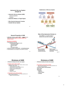 Autonomic Nervous System (Chapter 9) Autonomic Nervous System (ANS) – general properties