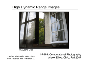 High Dynamic Range Images 15-463: Computational Photography Alexei Efros, CMU, Fall 2007