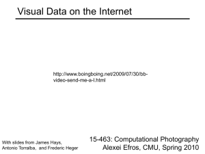 Visual Data on the Internet 15-463: Computational Photography