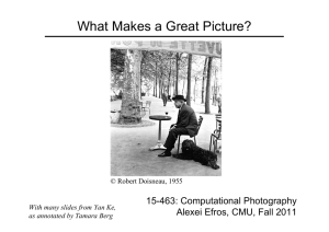 What Makes a Great Picture? 15-463: Computational Photography © Robert Doisneau, 1955