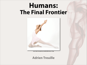 Humans: The Final Frontier Adrien Treuille source: