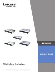 WebView Switches USER GUIDE BUSINESS SERIES SRW2048, SRW2024, SRW2016, SRW248G4, SRW224G4