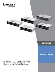 8-Port 10/100 Ethernet Switch with Webview USER GUIDE BUSINESS SERIES