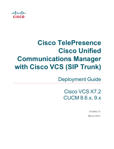 Cisco TelePresence Cisco Unified Communications Manager with Cisco VCS (SIP Trunk)