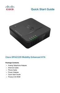 Quick Start Guide Cisco SPA232D Mobility Enhanced ATA Package Contents •