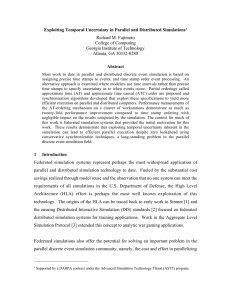 Exploiting Temporal Uncertainty in Parallel and Distributed Simulations Abstract Richard M. Fujimoto
