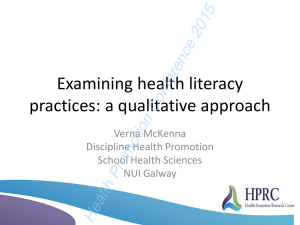 Examining health literacy practices: a qualitative approach Health Promotion Conference 2015 Verna McKenna