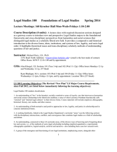 Legal Studies 100      Foundations of...  Lecture Meetings: 160 Kroeber Hall Mon-Weds-Fridays 1:10-2:00 Course Description (4 units):