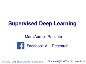 Supervised Deep Learning Marc'Aurelio Ranzato  Facebook A.I. Research