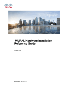 MURAL Hardware Installation Reference Guide Version 3.6 Published: 2015-10-12