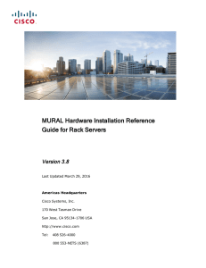 MURAL Hardware Installation Reference Guide for Rack Servers Version 3.8