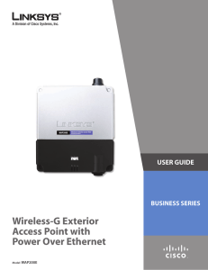 Wireless-G Exterior Access Point with Power Over Ethernet USER GUIDE