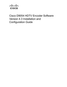 Cisco D9054 HDTV Encoder Software Version 4.3 Installation and Configuration Guide