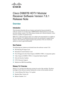 Cisco D9887B HDTV Modular Receiver Software Version 7.6.1 Release Note Overview