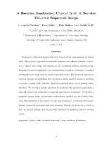 A Bayesian Randomized Clinical Trial: A Decision Theoretic Sequential Design