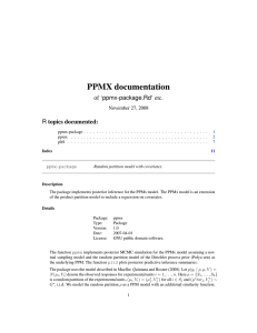 PPMX documentation of ‘ppmx-package.Rd’ etc. R topics documented: November 27, 2008
