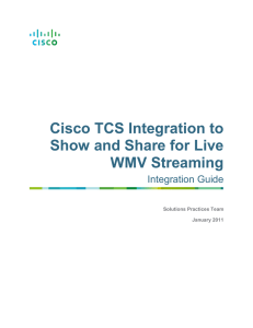 Cisco TCS Integration to Show and Share for Live WMV Streaming Integration Guide