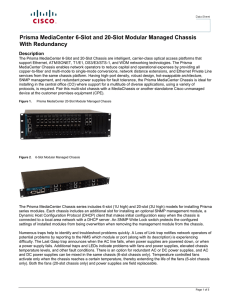 6-Slot and 20-Slot Modular Managed Chassis Prisma MediaCenter With Redundancy Description