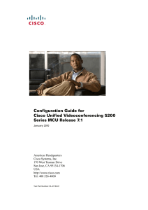 Configuration Guide for Cisco Unified Videoconferencing 5200 Series MCU Release 7.1
