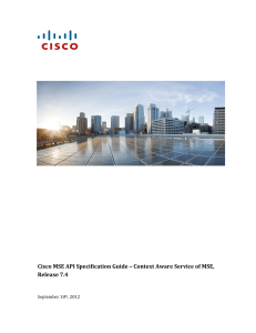 Cisco MSE API Specification Guide – Context Aware Service of... Release 7.4 September 18 , 2012