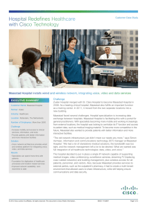 Hospital Redefines Healthcare with Cisco Technology EXECUTIVE SUMMARY