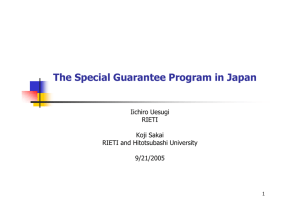 The Special Guarantee Program in Japan Iichiro Uesugi RIETI Koji Sakai